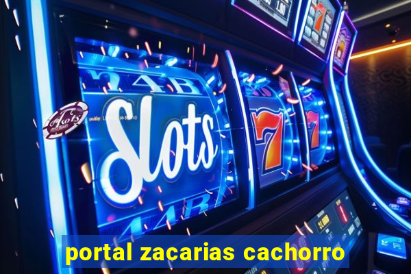 portal zacarias cachorro